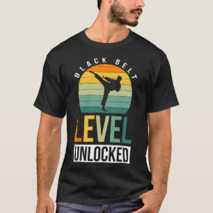 Black Belt Level Unlocked 3 T-Shirt