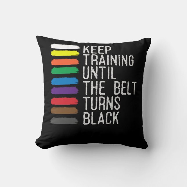 Black Belt Motivation Taekwondo Jiu Jitsu Karate Cushion (Front)