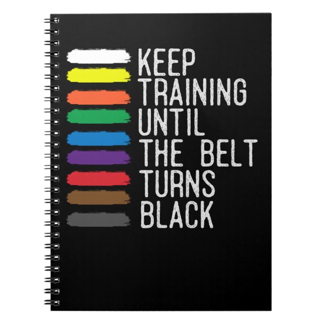 Black Belt Motivation Taekwondo Jiu Jitsu Karate Notebook (Front)