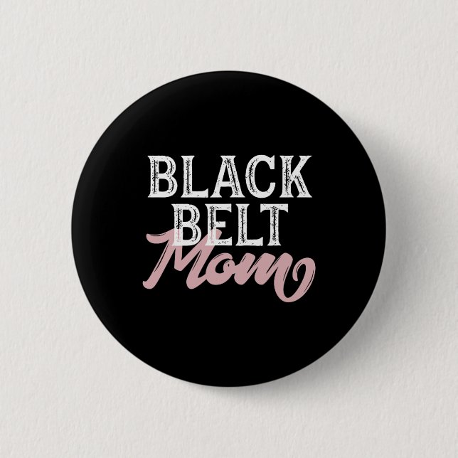 Black Belt Mum  6 Cm Round Badge (Front)