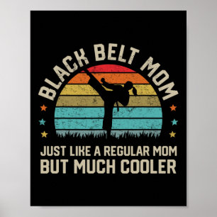 Black Belt Mum Karate Jiu Jitsu Taekwondo Martial Poster