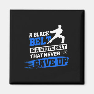 Black Belt Saying Karate Taekwondo Martial Arts Magnet