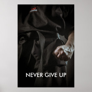 Black Belts Never Give Up Poster
