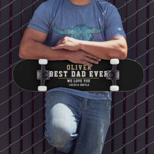 Black Best Dad Ever Typography Father`s Day  Skateboard