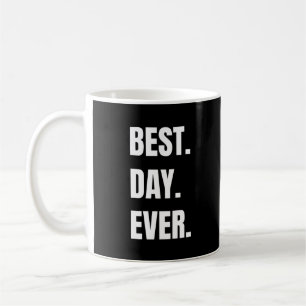 Black Best Day Ever Mug