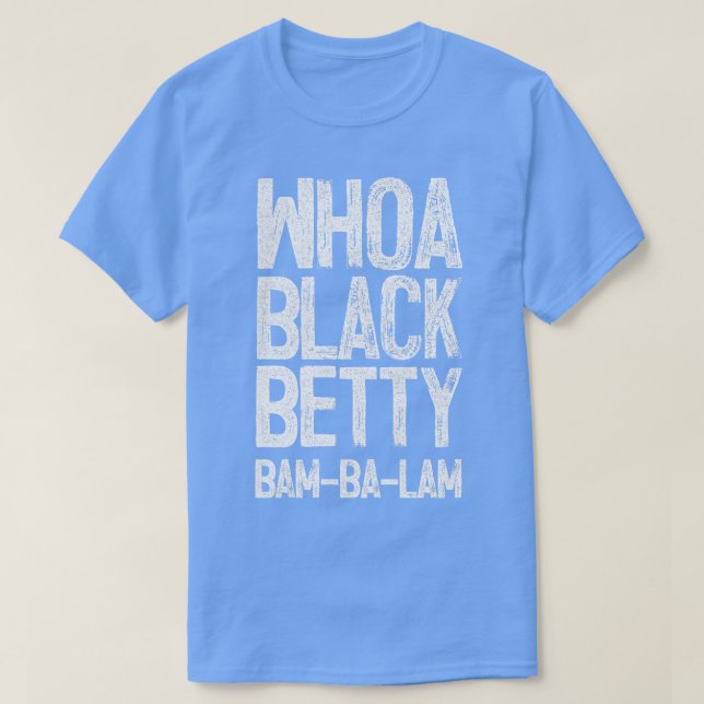 Black Betty Ram Jam T-Shirt (Design Front)