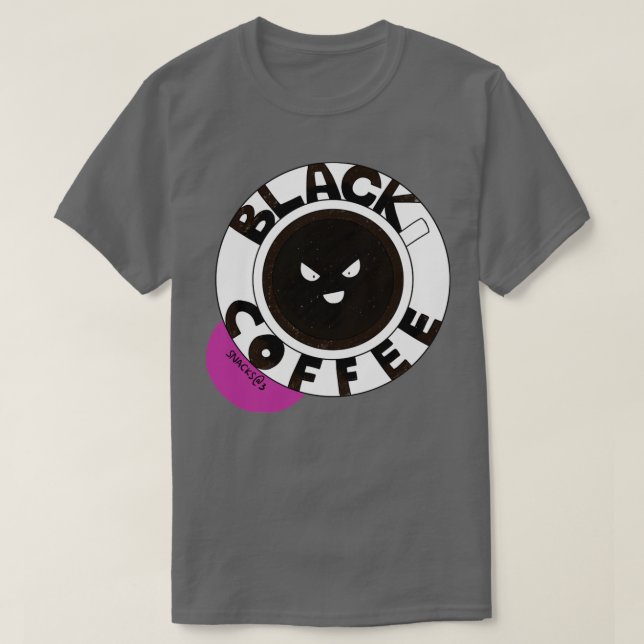 Black black black coffee T-Shirt (Design Front)