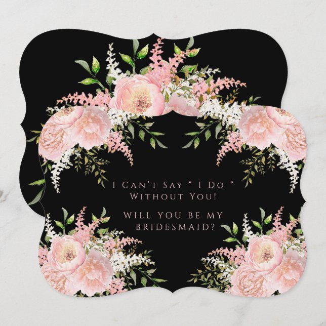 Black Blush Pink Florals Will You Be My Bridesmaid Invitation (Front/Back)