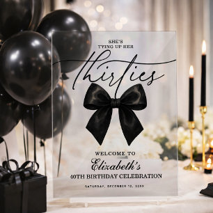 Black Bow Tying Up Her Thirties 40th Birthday Acrylic Sign