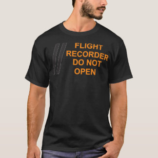 BLACK BOX Flight Recorder Do Not Open DZ10 T-Shirt