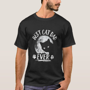 Black Ca Best Cat Dad Ever Funny Cat Daddy T-Shirt