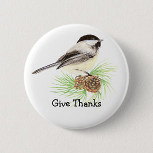 Black Capped Chickadee Bird "Give Thanks" Quote 6 Cm Round Badge