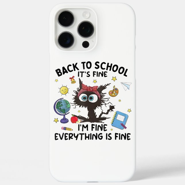 Black Cat Back to School Its Fine Im Fine Everythi Case-Mate iPhone Case (Back)
