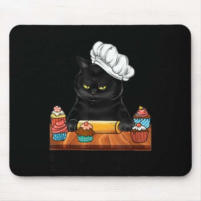 Black Cat Baking Because Murder Is Wrong Cat Lover Mouse Mat (Front)