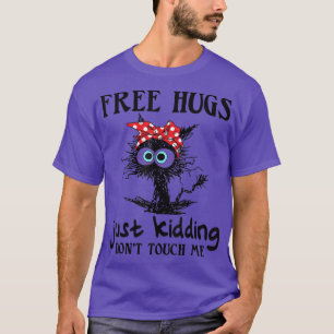 Black Cat Bandanna Free Hug Just Kidding Dont Touc T-Shirt