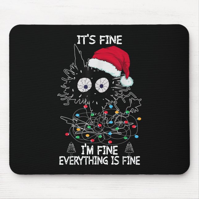 Black Cat christmas It's Fine I'm Fine Everything  Mouse Mat (Front)