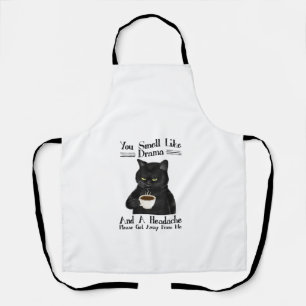 Black Cat Coffee You Smell Like Drama And A Headac Apron