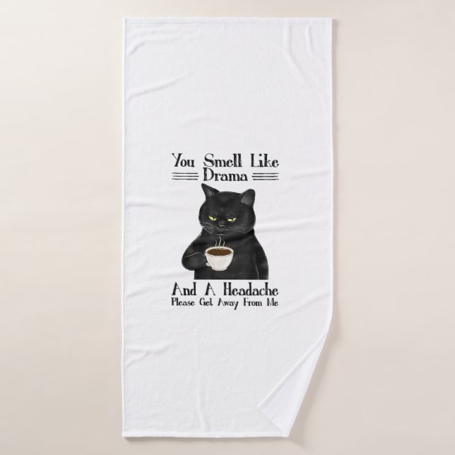 Black Cat Coffee You Smell Like Drama And A Headac Bath Towel (Bath Towel)