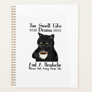 Black Cat Coffee You Smell Like Drama And A Headac Planner