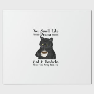 Black Cat Coffee You Smell Like Drama And A Headac Wrapping Paper