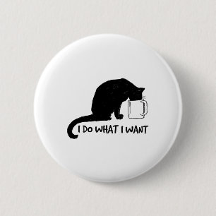 Black Cat Do What I Want Red Cup Funny My Cat 6 Cm Round Badge