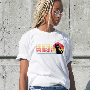 Black Cat Ew People, Lady t-shirt Funny, humour