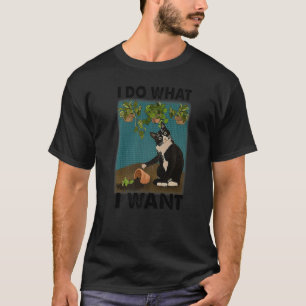 Black Cat Garden I Do What I Want Gardening Planti T-Shirt