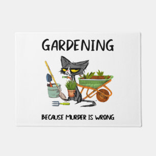 BLACK CAT GARDENING BECAUSE MURDER IS WRONG DOORMAT