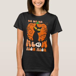 Black Cat Halloween Ch Ch Ch Meow Meow Meow Funny  T-Shirt