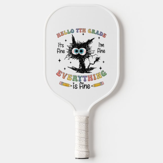 Black Cat Hello 7th Grade Its Fine Im Fine Everyth Pickleball Paddle (Front)