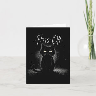 Black Cat Hiss Off For Men Women Meow Cat Lover Ha Card
