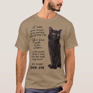 Black Cat I Am Your Black Cat Fathers Mothers Day  T-Shirt