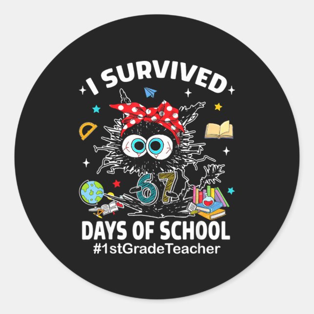 Black Cat I Survived 67 Days Of School 1st Grade T Classic Round Sticker (Front)