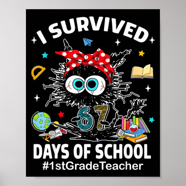 Black Cat I Survived 67 Days Of School 1st Grade T Poster (Front)