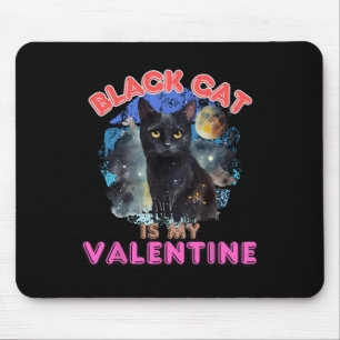Black Cat Is My Valentine Funny Quote Kitten Lover Mouse Mat