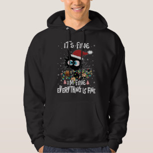 Black Cat It's Fine I'm Fine Everything Is Fine Ch Hoodie