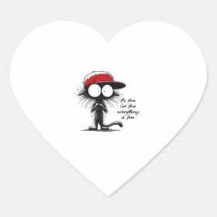 Black Cat It's Fine I'm Fine Everything Is Fine Fu Heart Sticker