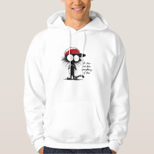 Black Cat It's Fine I'm Fine Everything Is Fine Fu Hoodie