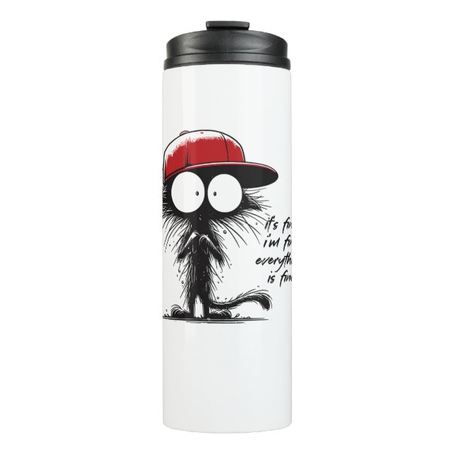 Black Cat It's Fine I'm Fine Everything Is Fine Fu Thermal Tumbler (Front)