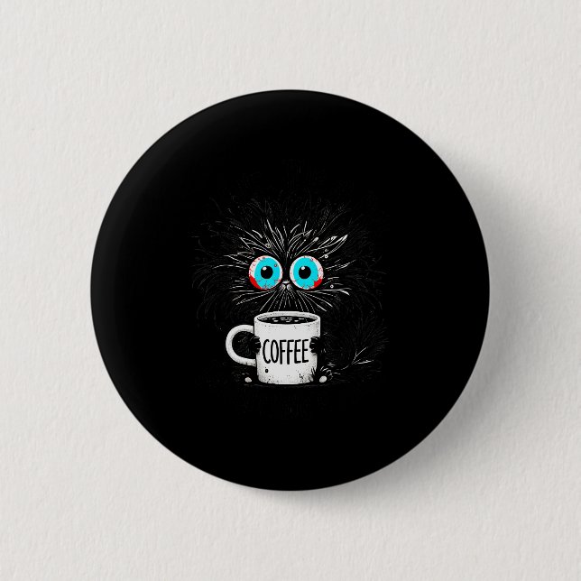 Black Cat Its Fine Im Fine Everything Is Fine Funn 6 Cm Round Badge (Front)
