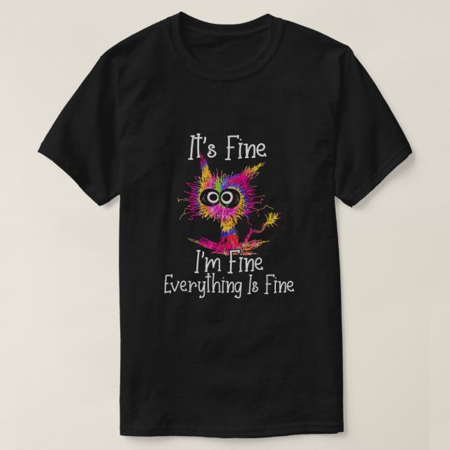 Black Cat Its Fine Im Fine Everything Is Fine Tie  T-Shirt (Design Front)