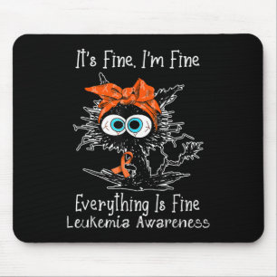Black Cat Its Fine Im Fine Leukaemia Awareness Mouse Mat