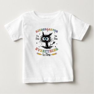 Black Cat Kindergarten Its Fine I’m Fine Everythin Baby T-Shirt