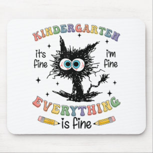 Black Cat Kindergarten Its Fine I’m Fine Everythin Mouse Mat