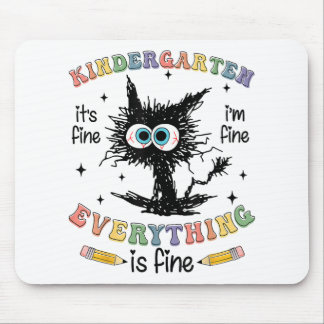 Black Cat Kindergarten Its Fine I’m Fine Everythin Mouse Mat