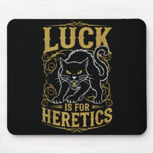 Black cat luck is for heretics witch mouse mat