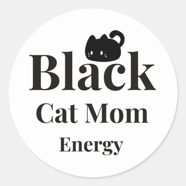 Black Cat Mom Energy Sticker – Cute Cat Lover Deca (Front)