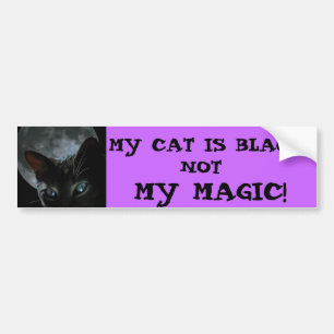 black-cat-moon, MY CAT IS BLACK..., NOT, MY MAGIC! Bumper Sticker