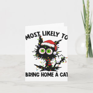 Black Cat Most Likely To Bring Home A Cat Christma Card