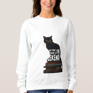 Black Cat on Books "Skip to the Weekend" Sweatshirt